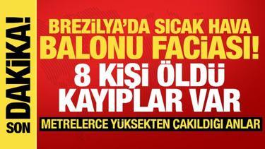 Brezilya'da sıcak hava balonu faciası
