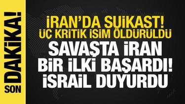 İsrail-İran Savaşı: İsrail üç kritik İranlıyı öldürdü! Savaşta İran bir ilki başardı