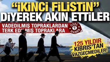 Siyonistler Vadedilmiş topraklardan kaçtı: "İkinci Filistin" diyerek Kıbrıs'a göç başladı