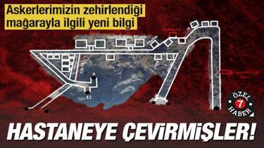 Askerlerimizin zehirlendiği mağarayla ilgili yeni bilgi! Teröristler hastaneye çevirmiş