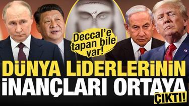 Dünya liderlerinin inançları ortaya çıktı! Deccal'e tapan bile var!