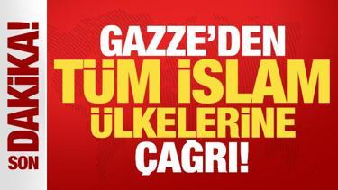 Gazze'den tüm İslam ülkelerine son dakika çağrısı! Resmen duyurdular
