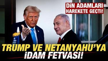 Din adamları harekete geçti! Trump ve Netanyahu'ya idam fetvası