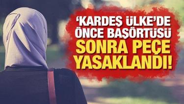 'Kardeş ülke'de önce başörtüsü, şimdi peçe yasaklandı