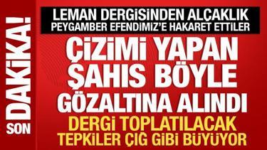 Leman Dergisinden alçaklık! Peygamber Efendimiz'e hakaret ettiler: Gözaltılar var