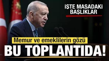 Memur ve emeklileri gözü bu toplantıda! Başkan Erdoğan açıklayacak