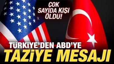 Türkiye'den felaketle sarsılan ABD'ye taziye mesajı! Çok sayıda ölü var
