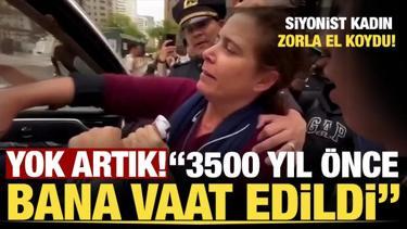 Yok artık! New York'ta Siyonist kadın zorla el koydu