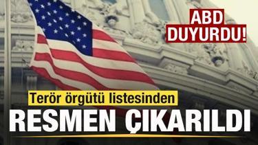 ABD duyurdu! Terör örgütü listesinden resmen çıkarıldı