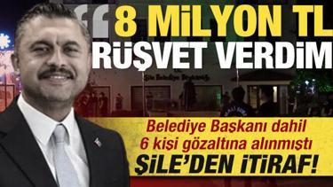 Belediye başkanı gözaltına alınmıştı: 'Şile Belediyesi'ne 8 milyon TL rüşvet verdim'