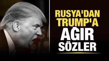 Rusya'dan Trump'a ağır sözler