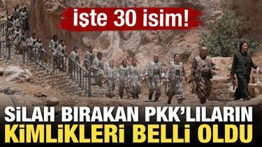 Silah bırakan PKK'lıların kimlikleri belli oldu! İşte 30 isim