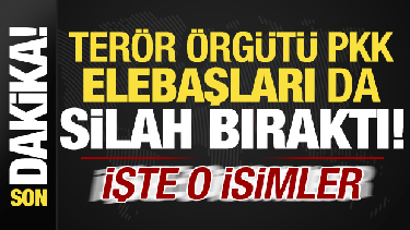 Son dakika: Hangi PKK yöneticileri silah bıraktı? İşte silah bırakan elebaşı isimler...