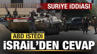 ABD istedi, İsrail söz verdi! Suriye iddiası