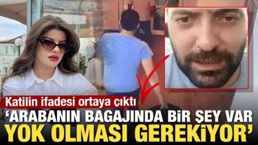 Ayşe Tokyaz’ın katil zanlısının ifadesi ortaya çıktı!