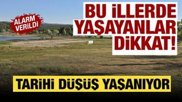 Bu illerde yaşayanlar dikkat! Alarm verildi: Tarihi düşüş yaşanıyor