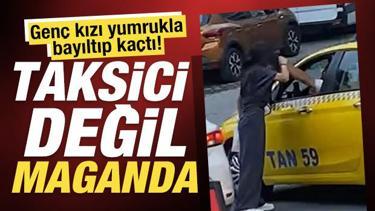 Esenyurt’ta taksici, tek yumrukla bir kadını bayıltıp kaçtı
