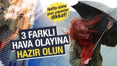 Fırtına, aşırı sıcak, sağanak... Hafta sonu hepsi bir arada! Meteoroloji il il açıkladı