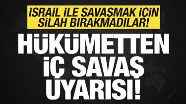 İsrail'e savaş ilan ettiler! Silah bırakmayınca hükümet ayaklandı! "İç savaş çıkabilir"
