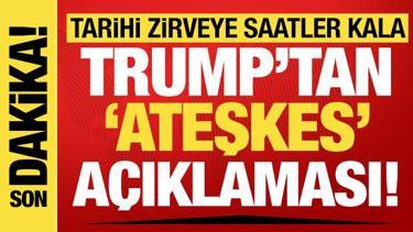 Kritik görüşme öncesi Trump'tan açıklama: 'Bugün ateşkes görmek istiyorum!'