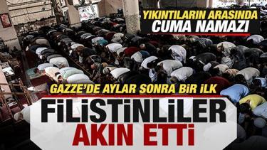 Gazze'de aylar sonra bir ilk! Yıkıntılar arasında cuma namazı: Filistinliler akın etti