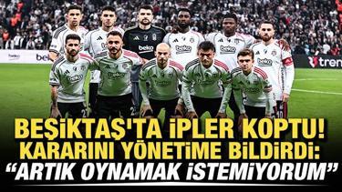 Beşiktaş'ta ipler koptu! Kararını yönetime bildirdi: Artık oynamak istemiyorum