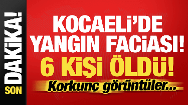 Kocaeli'de parfüm deposunda yangın: 6 kişi öldü!
