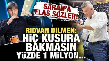 Rıdvan Dilmen'den Sadettin Saran'a flaş sözler: Hiç kusura bakmasın, yüzde 1 milyon...