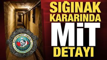 Sığınak kararında MİT detayı!