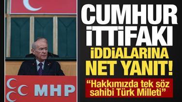 Bahçeli, Cumhur İttifakı'na ilişkin iddialara yanıt verdi