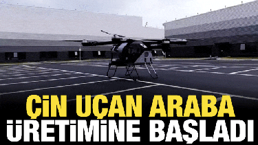 Çinli şirket uçan araba üretimine başladı