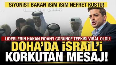 Doha'da İsrail'i korkutan mesaj! Liderlerin Hakan Fidan'I g&ouml;r&uuml;nce tepkisi viral oldu