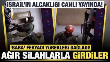 İsrail askerlerinin Filistinli ailenin evine yaptığı al&ccedil;ak baskın TikTok canlı yayınında!