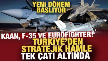 KAAN, Eurofighter, F-35 ve KIZILELMA: T&uuml;rkiye yerli hava g&uuml;c&uuml;yle yeni d&ouml;nemi a&ccedil;ıyor