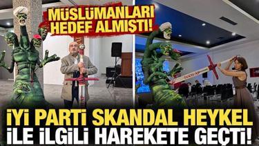 Murat Katfar M&uuml;sl&uuml;manları hedef aldı! İYİ Parti skandal heykel ile ilgili harekete ge&ccedil;ti