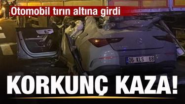 Korkun&ccedil; kaza! Otomobil tırın altına girdi: 2 &ouml;l&uuml; 1 ağır yaralı