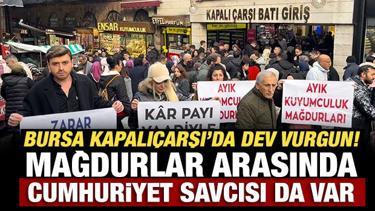 Bursa Kapalı&ccedil;arşı'da dev vurgun! Mağdurlar arasında Cumhuriyet savcısı da var