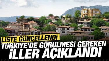 Liste yeni g&uuml;ncellendi! T&uuml;rkiye'de g&ouml;r&uuml;lmesi gereken iller a&ccedil;ıklandı...