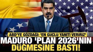 Maduro 'Plan 2026'nın d&uuml;ğmesine bastı! ABD'ye g&ouml;zdağı: 'En g&uuml;&ccedil;l&uuml; yanıtı veririz'