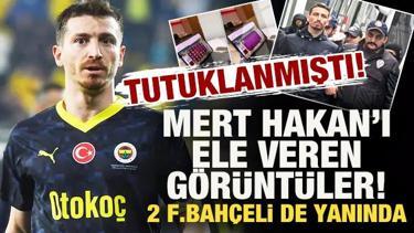 Yasa dışı bahisten tutuklanan Mert Hakan'ı ele veren g&ouml;r&uuml;nt&uuml;ler! 2 F.Bah&ccedil;eli de yanında