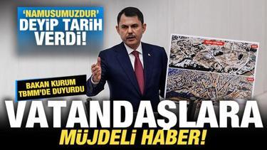 Bakan Kurum TBMM'de duyurdu! Vatandaşlara m&uuml;jdeli haber! 'Namusumuzdur' deyip tarih verdi