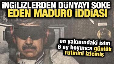 İngilizlerden d&uuml;nyayı şoke eden Maduro iddiası: En yakınındaki isim...