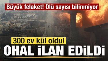 B&uuml;y&uuml;k felaket! 300 ev k&uuml;l oldu! OHAL ilan edildi! &Ccedil;ok sayıda &ouml;l&uuml; var