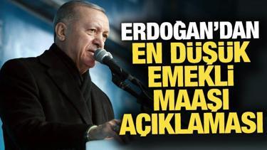 Erdoğan'dan en d&uuml;ş&uuml;k emekli maaşına ilişkin a&ccedil;ıklama