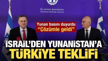 İsrail'in Yunanistan'a 'T&uuml;rkiye' teklifi! "&Ccedil;&ouml;z&uuml;mlerle geldi"