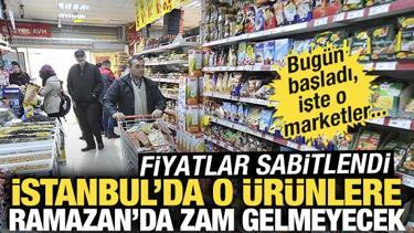İstanbul'da o &uuml;r&uuml;nlere Ramazan'da zam gelmeyecek! Fiyatlar sabitlendi