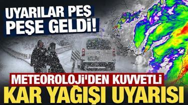 Peş peşe uyarılar geldi: Meteoroloji'den kuvvetli kar yağışı uyarısı