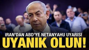  İran'dan ABD&rsquo;ye Netanyahu uyarısı