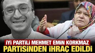 İYİ Partili Mehmet Emin Korkmaz partisinden ihra&ccedil; edildi