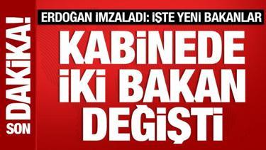 Kabinede iki isim değişti: Resmi Gazete'de yayımlandı: İşte yeni bakanlar